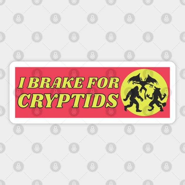 I Brake for Cryptids, Funny Cryptid Bumper Sticker by yass-art